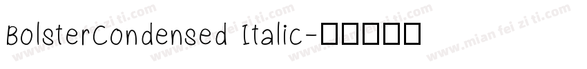 BolsterCondensed Italic字体转换